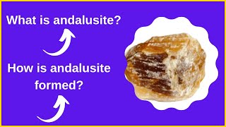 What is Andalusite How is andalusite formed [upl. by Hjerpe]