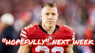 Kyle Shanahan Still Isnt Certain When Christian McCaffrey Will Return [upl. by Ardnaz800]