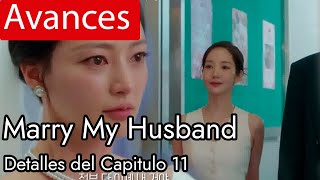 Marry My Husband EP 11 preview explained Casate con mi esposo Capitulo 11 avance narrado [upl. by Annad743]