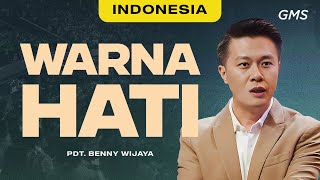 Indonesia  Warna Hati  Pdt Benny Wijaya Official GMS Church [upl. by Mada]