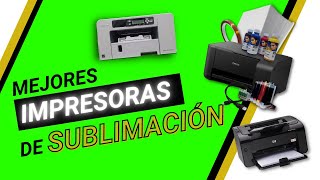 🖨 MEJORES IMPRESORAS DE SUBLIMACIÓN 2023 🖨 [upl. by Alleuqcaj]