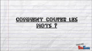 Les syllabes  Comment couper des mots [upl. by Ynitsed]