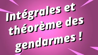 Exercice sur le théorème des gendarmes les suites et les intégrales [upl. by Atikihs]