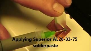 Direct Aluminum Paste Soldering  Aluminum to Copper without plating the aluminum [upl. by Adnarrim859]