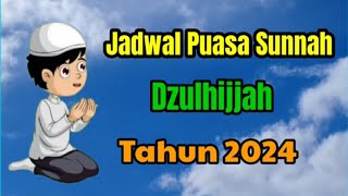 Puasa Sunnah Dzulhijjah 2024 Hari Apa Tanggal Berapa [upl. by Anawik941]