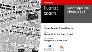 IL CORRIERE RACCONTA ITALICUS E RAPIDO 904 LE BOMBE SUI TRENI [upl. by Kazue]