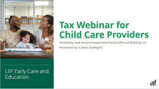 Tax Webinar for Child Care Providers  Hosted by LIIF and Presented by Civitas Strategies [upl. by Hgielsa672]