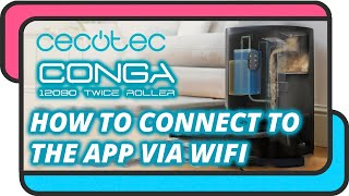 How to connect a Cecotec Conga robot vacuum cleaner to the APP via WiFi [upl. by Bengt]