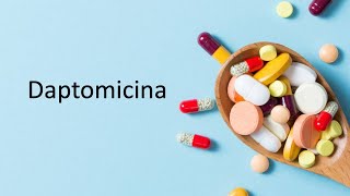 Curso de Antibióticos aula22  Daptomicina [upl. by Amalita]