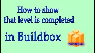 Buildbox tutorial How to show that level is completed [upl. by Eitten]