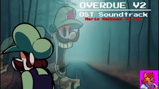 FNF Mario Madness V2  OVERDUE V2  OST Soundtrack [upl. by Bully]