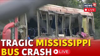 Mississippi Bus Crash LIVE  Seven Killed Dozens Injured  Mississippi News Today LIVE  N18G [upl. by Catha]