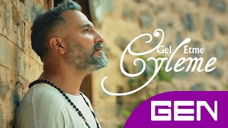 Gökhan Gen  Gel Etme Eyleme Official Video [upl. by Esina31]