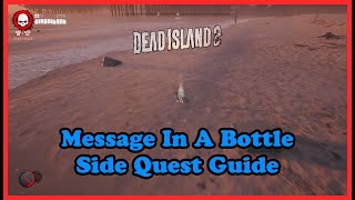 Dead Island 2 Message In A Bottle Side Quest [upl. by Joscelin]