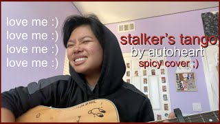 quotstalkers tangoquot by autoheart  smol cover [upl. by Miriam397]