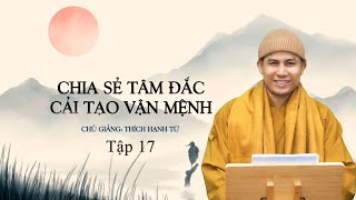 Liễu Phàm Tứ Huấn Tập 17  Chủ giảng Thầy Thích Hạnh Từ [upl. by Consuelo447]