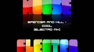 Spencer amp Hill  Cool Electro Mix [upl. by Ettellocin248]