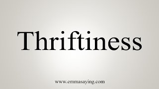 How To Say Thriftiness [upl. by Millie]