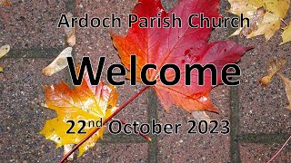 Ardoch Parish Church Live Stream 22nd October 2023 [upl. by Riella418]