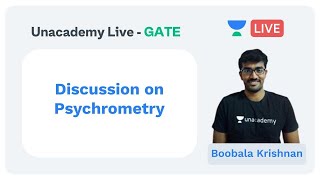 Discussion on Psychrometry   Unacademy Live  GATE  ME  Boobalakrishnan [upl. by Yeldar]