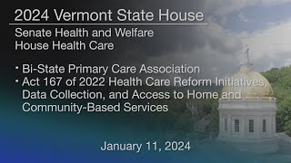 Vermont State House  BiState Primary Care Association and Act 167 of 2022 1112024 [upl. by Velda896]