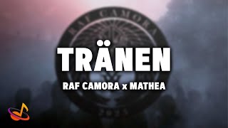 RAF CAMORA x MATHEA  TRÄNEN Lyrics [upl. by Konikow]