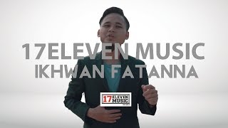 🔴IKHWAN FATANNA  BISMILLAH OFFICIAL LYRIC VIDEO [upl. by Aneeuqal]