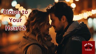 Closer to Your Heart 2  Romantic Love Songs 40s 50 60s 70 80s 90s romantic song [upl. by Pittel]