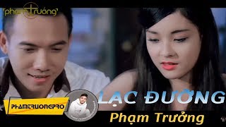 Official MV HD Lạc Đường  Phạm Trưởng [upl. by Eenhpad]