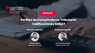 Webinar Perfiles de Cumplimiento Tributario  Calificaciones SUNAT  Ecovis Perú [upl. by Lucey]