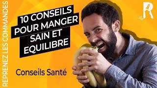 Comment manger sain et équilibré  10 règles à appliquer [upl. by Mateo]