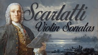 D Scarlatti Violin Sonatas [upl. by Seibold]