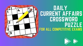 Daily Current Affairs  Crossword  12122024 [upl. by Esac412]