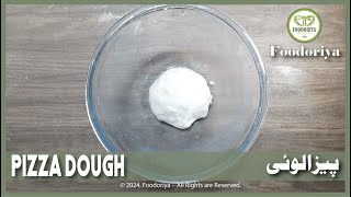 Pizza Dough Recipe by Foodoriya [upl. by Sidnee]