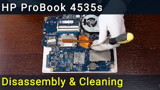 HP ProBook 4535s Disassembly Fan Cleaning and Thermal Paste Replacement Guide [upl. by Oznofla]