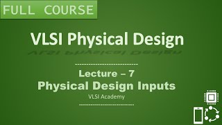 PD Lec 7  Physical Design Inputs Overview  Tutorial  VLSI  Physical Design [upl. by Kitchen66]