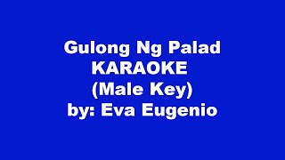 Eva Eugenio Gulong Ng Palad Karaoke Male Key [upl. by Anaitit682]