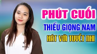 Karaoke Song Ca Thiếu Giọng Nam  PHÚT CUỐI  Song ca  Hát Với Tuyết Nhi [upl. by Anairo]