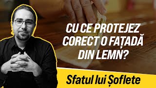 Cu ce protejez corect o fațadă din lemn [upl. by Einahpats]