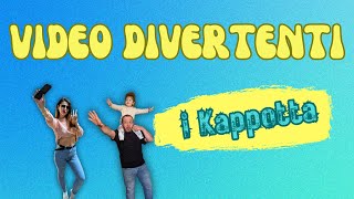 VIDEO DIVERTENTI FAMIGLIA KAPPOTTA Mix N°1 [upl. by Kacey]