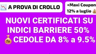 📉 NUOVI CERTIFICATI SU INDICI A PROVA DI CROLLO 📉 Maxi Cedola 12 Luglio💰 [upl. by Velasco556]