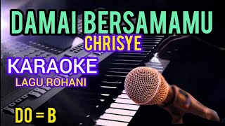 Damai Bersamamu  Chrisye Karaoke Lagu Rohani [upl. by Loredana]