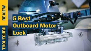 Best Outboard Motor Lock In 2024 [upl. by Engeddi]