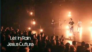 Jesus CultureLet It Rain Lyrics [upl. by Crispen]