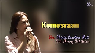 Lagu quotKemesraanquot Cover Shinta Carolina Mait feat Jhonny Sahilatua [upl. by Wickner]