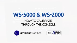 Ambient Weather WS5000 amp WS2000  Calibrate Through Your Console [upl. by Clough]