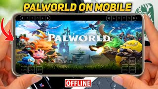 Play Palworld on Mobile 😱 OFFLINE Gameplay  Winlator Emulator [upl. by Lauber492]