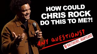 How could Chris Rock do this to me  Trevor Noah  Any Questions from Baltimore MD [upl. by Anoik]