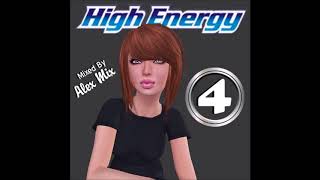 High Energy Mix 4 DJ Alex Mix [upl. by Oiramrej]