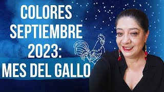 COLORES PARA SEPTIEMBRE 2023 MES DEL GALLO  Mónica Koppel [upl. by Fayre]